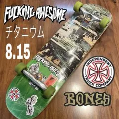 ファッキングオーサム　スケボー　コンプリート　インディペンデント　チタニウム