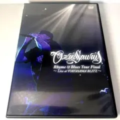 OZROSAURUS/Rhyme&Blues Tour Final～Live …