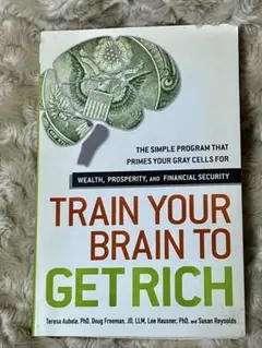 Train Your Brain to Get Rich