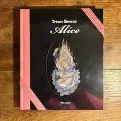 Ｔｒｅｖｏｒ　Ｂｒｏｗｎ　イラスト集　少女　アリス　グロテスク　幻想 Trevor Brown イラスト集 少女 アリス グロテスク