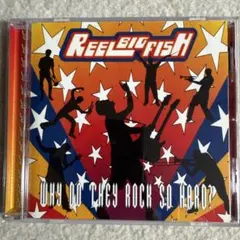 REEL BIG FISH / WHY DO THEY ROCK SO...