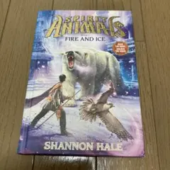 洋書 Spirit Animals Book 4 Fire and Ice