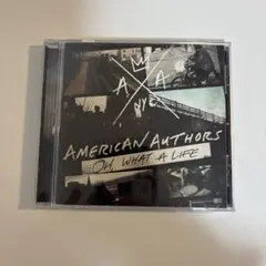 AMERICAN AUTHORS Oh, What A Life CD