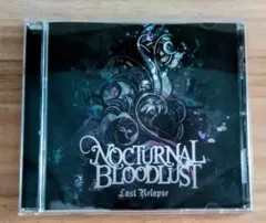 NOCTURNAL BLOODLUST Last Relapse