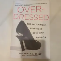 Overdressed: The Shockingly High Cost of