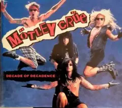 MÖTLEY CRÜE DECADE OF DECADENCEモトリー・クルー