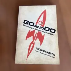 GO and DO:Becoming a Missional Christian