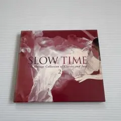 SLOW TIME 2