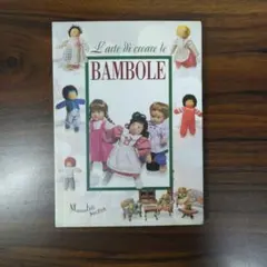 L'arte di creare le BAMBOLE