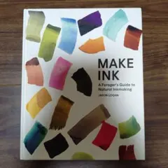 MAKE INK A Forager's Guide
