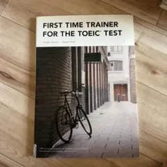 FIRST TIME TRAINER FOR THE TOEIC TEST