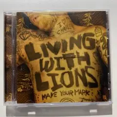 Make Your Mark Living With Lions