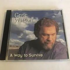gene watson/a way to survive