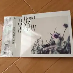 glay dead or alive