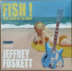 7" JEFFREY FOSKETT - FISH!