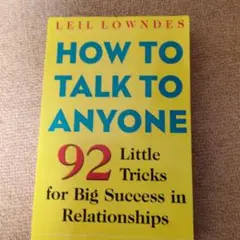 HOW TO TALK TO ANYONE by Leil Lowndes