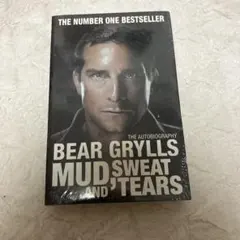 Bear Grylls: Mud, Sweat and Tears
