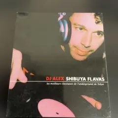 DJアレックス/SHIBUYA FLAVAS