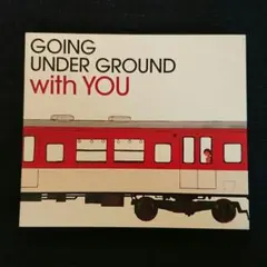 GOING UNDER GROUND with YOU