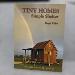 Tiny Homes: Simple Shelter ロイド・カーン