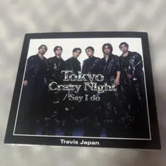 Tokyo Crazy Night / Say I do