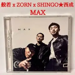 般若 x ZORN X SHINGO★西成 / MAX
