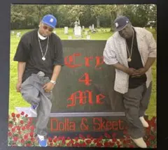 Dolla & Skeet / Cry 4 Me g-rap