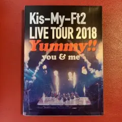 Kis-My-Ft2/LIVE TOUR 2018 Yummy!!you&me…