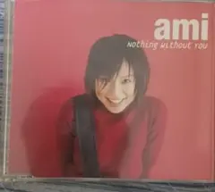 ami(鈴木亜美)『nothing without you』 CD