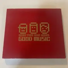 GOOD MUSIC