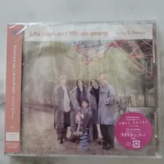 Life goes on / We are young King&Prince…
