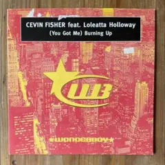 Cevin Fisher / (You Got Me) Burning Up
