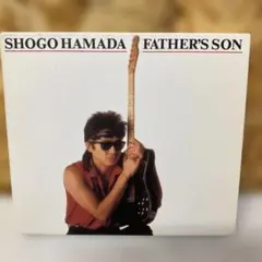 浜田省吾　SHOGO HAMADA FATHER'S SON