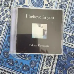 Takaya Kawasaki I believe in you