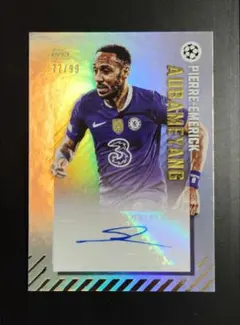 【世界99枚限定】topps オーバメヤン 直筆サイン auto UCL