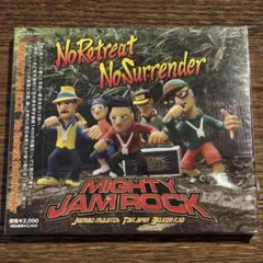 【MIGHTY JAM ROCK】No Retreat No Surrender