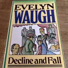 Evelyn Waugh Decline and Fall