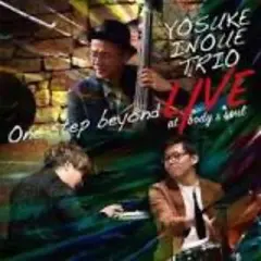 Yosuke Inoue Trio One Step Beyond LIVE