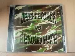 BEYOND HATE x DEAD REFORCE スプリット　廃盤