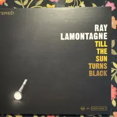 RAY LAMONTAGNE TILL THE SUN TURNS BLACK