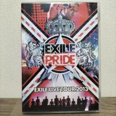 EXILE/EXILE LIVE TOUR 2013\"EXILE PRIDE…