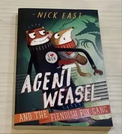 Agent Weasel and the Fiendish Fox Gang