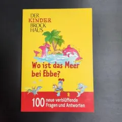 Wo ist das Meer bei Ebbe? 100 Fragen