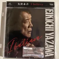 I believe / 矢沢永吉（通常盤）