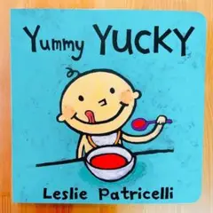 英語絵本 Yummy yucky 洋書 おいしー！べーっ！