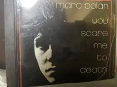 Marc Bolan You Scare Me To Death 日本盤CD