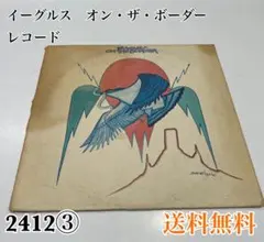Eagles On The Border LPレコード EAGLES / ON THE BORDER [LP - P-6558Y]：70'S ROCK：アナログレコード