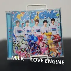 M!LK　 LOVE ENG!NE