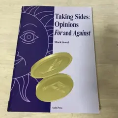 Taking Sides: Opinions For and Against