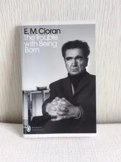 The Trouble with Being Born / E.M.Cioran